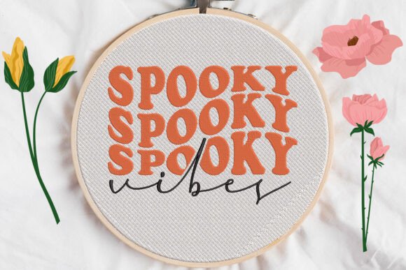 Spooky Spooky Spooky Vibes Embroidery